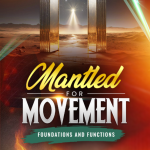 Mantled for Movement: Foundations and Functions (MFM FF)